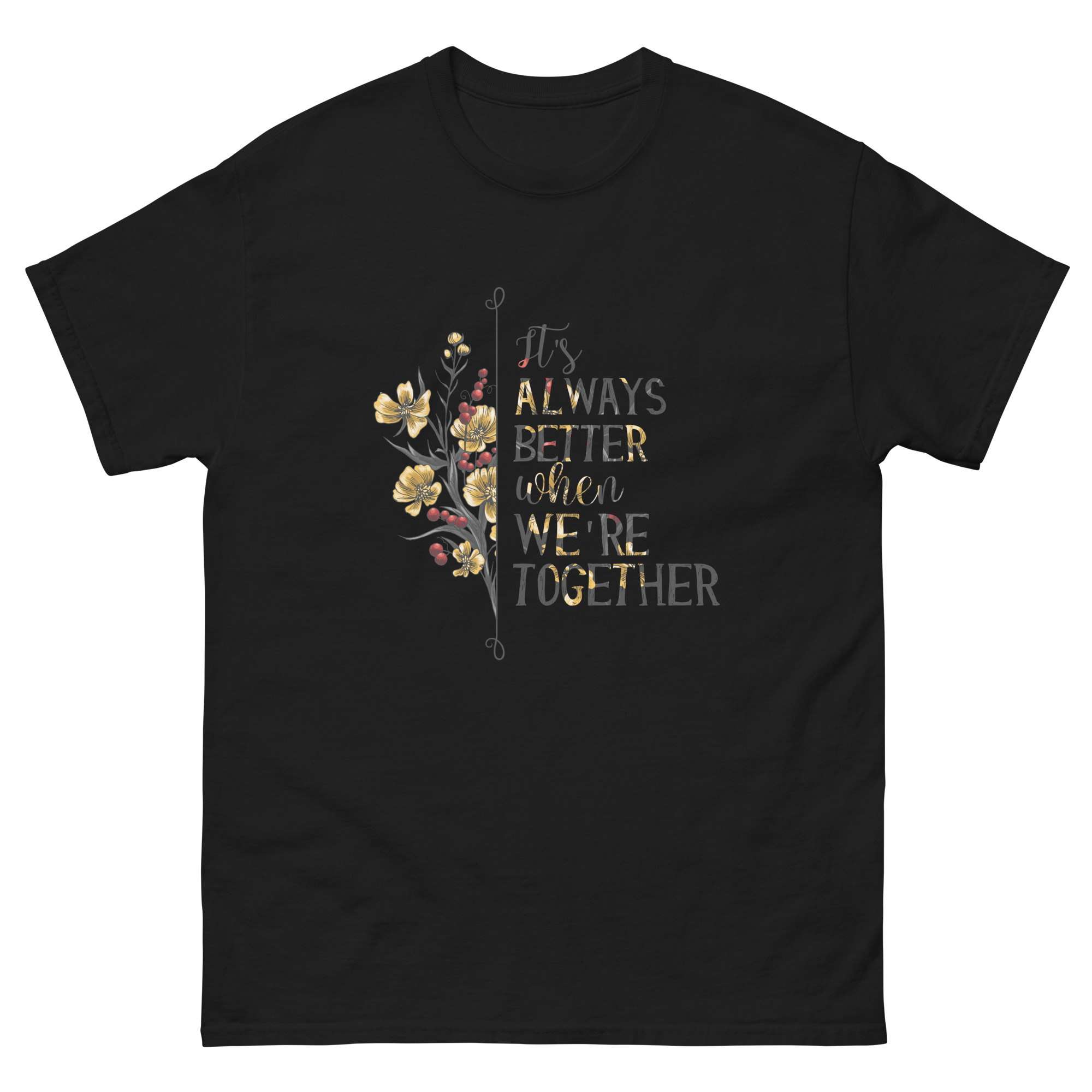 Its Always Better When Were Together T-Shirt - Image 3