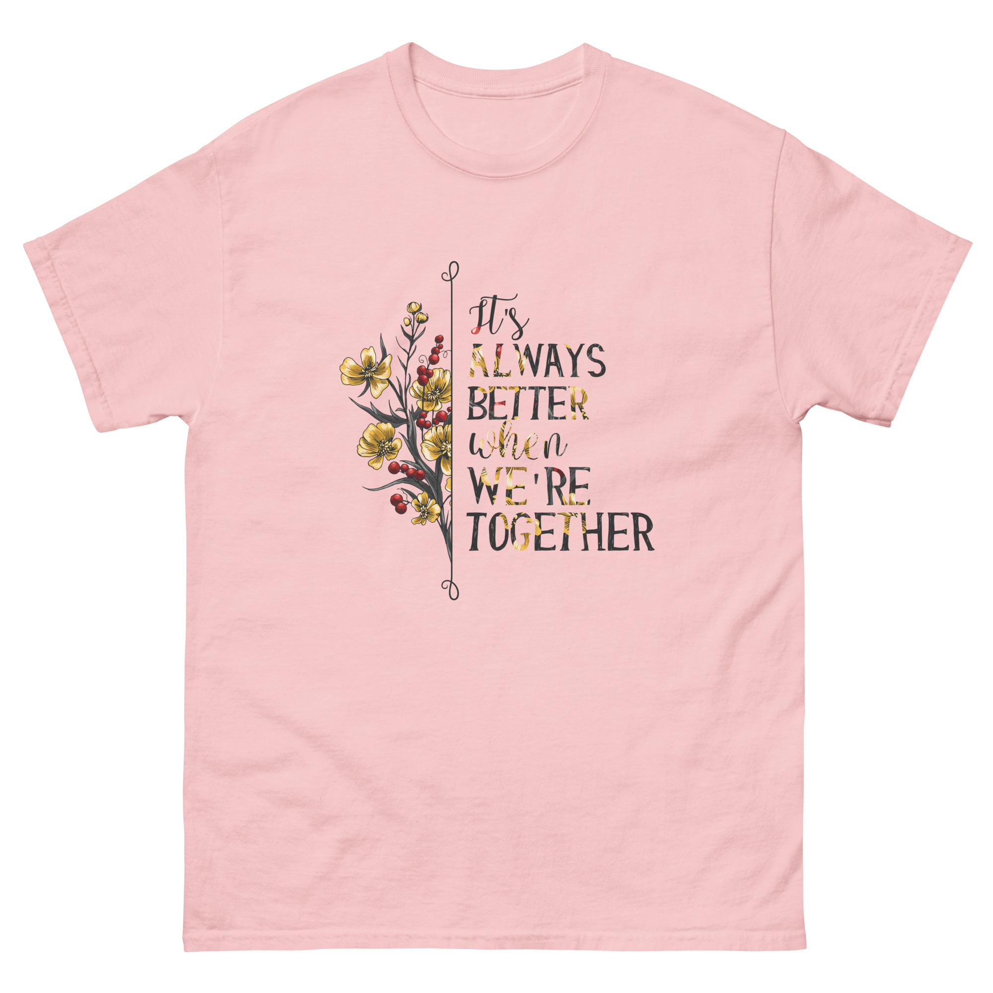 Its Always Better When Were Together T-Shirt - Image 9