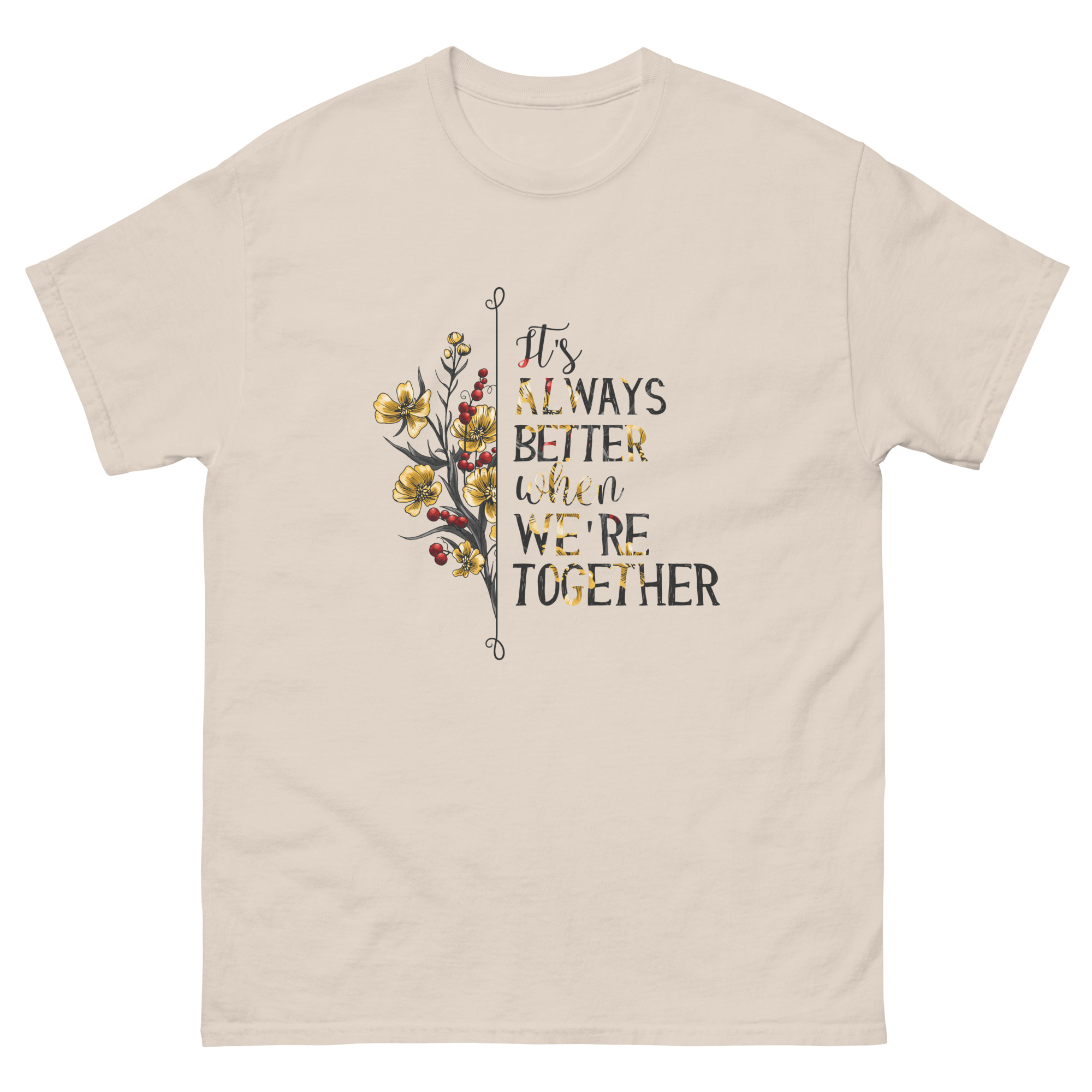 Its Always Better When Were Together T-Shirt - Image 7