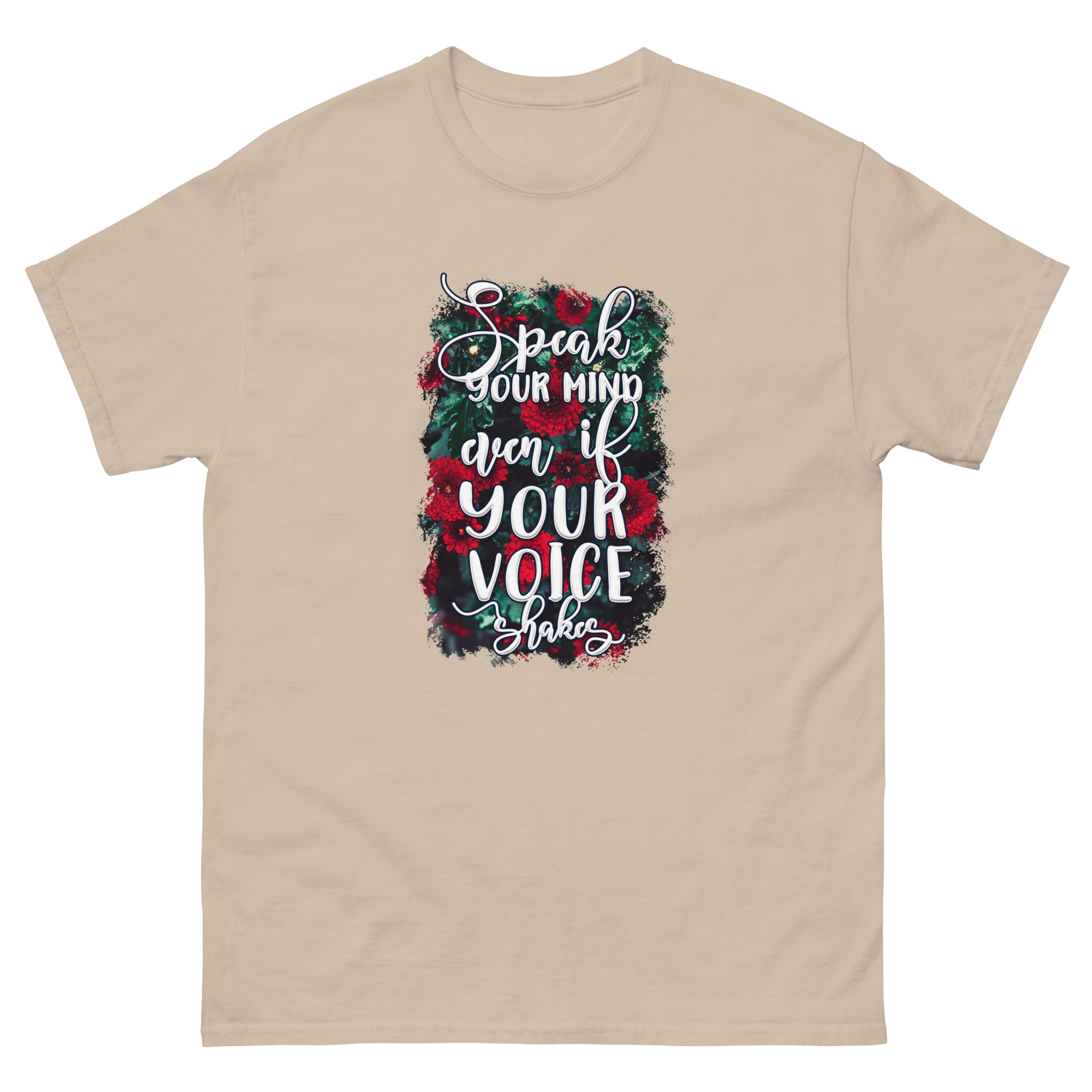 Speak Your Mind Even if Your Voice Shakes T-Shirt