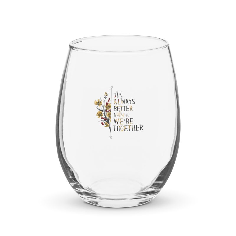 Always Better when we're Together Stemless wine glass